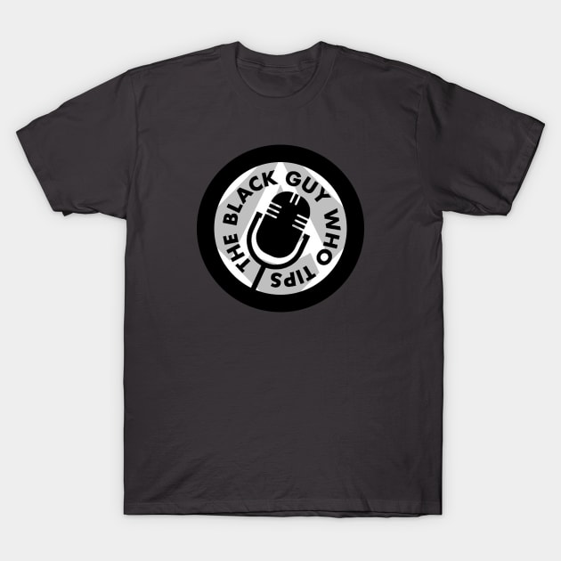 TBGWT Mic Logo T-Shirt by The Black Guy Who Tips Podcast